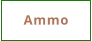 Ammo
