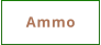 Ammo